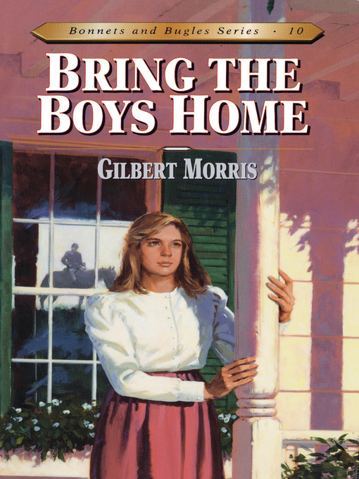 Title details for Bring the Boys Home by Gilbert Morris - Available